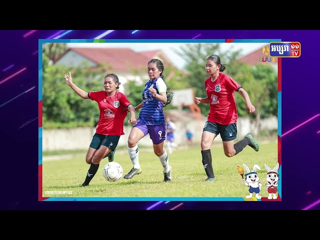 កម្ពុជាត្រៀមបញ្ជូនកីឡាបាល់ទាត់នារី ជម្រើសជាតិ ហ្វឹកហាត់នៅប្រទេសចិន (Video Inside)