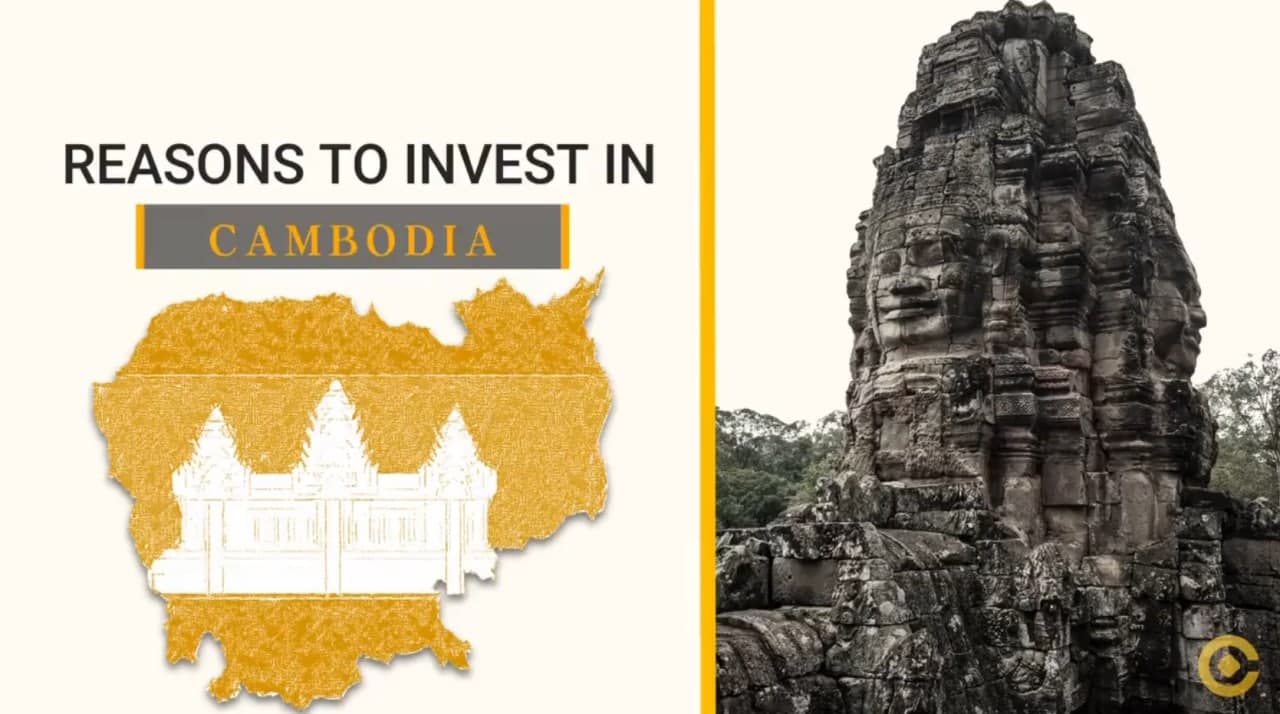 ហេតុអ្វីត្រូវវិនិយោគនៅកម្ពុជា?