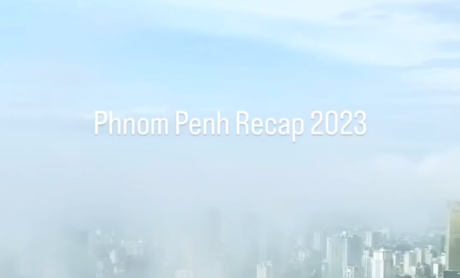 Phnom Penh Recap 2023