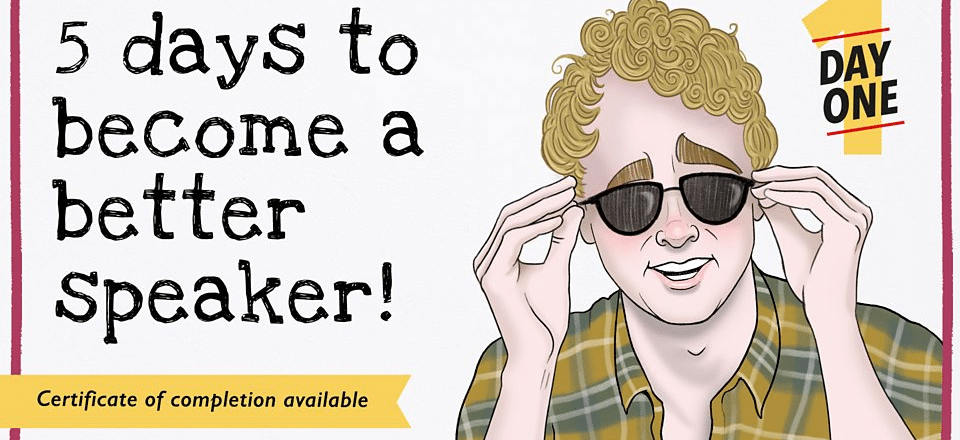 5 days to become a better speaker